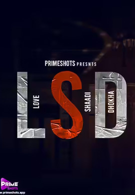 Love Shaadi Dhokha (LSD) | Season 01